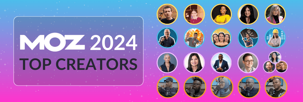 The Top Moz Creators of 2024